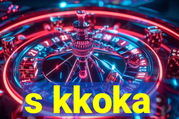 s kkoka